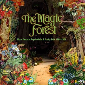 Magic Forest: More Pastoral Psychedlia & Funky - Magic Forest: More Pastoral
